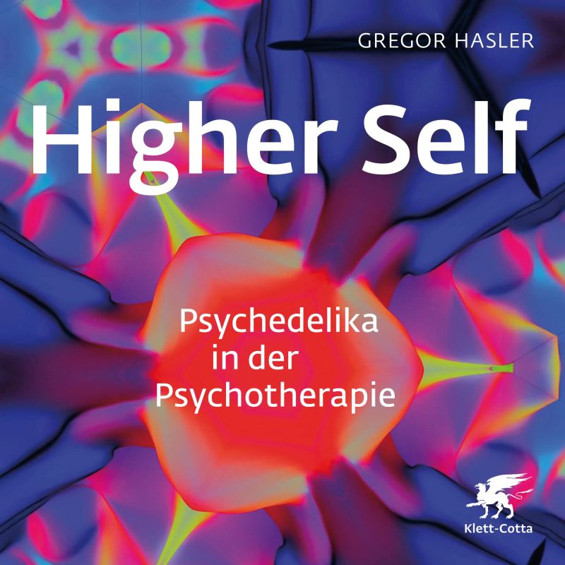 Higher Self – Psychedelika in der Psychotherapie