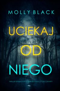 Uciekaj od niego (Thriller sensacyjny o Serenie Knox — Tom czwarty)