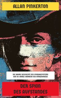 Der Spion des Aufstandes