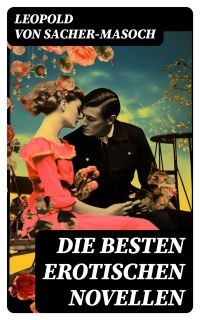 Die besten erotischen Novellen