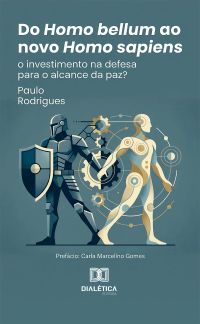 Do Homo Bellum ao Novo Homo Sapiens