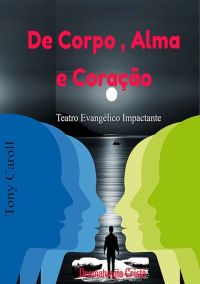 De Corpo,alma E Coração