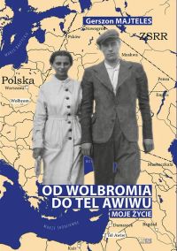 Od Wolbromia do Tel Awiwu.