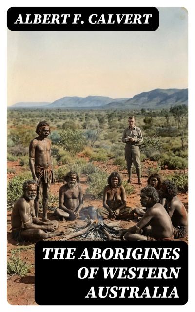 The Aborigines of Western Australia