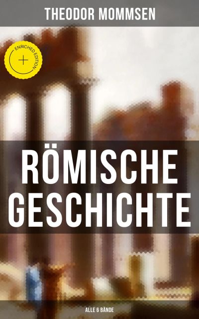 Römische Geschichte (Alle 6 Bände)