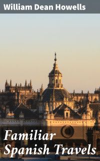 Familiar Spanish Travels