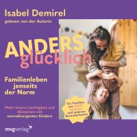 Anders glücklich – Familienleben jenseits der Norm