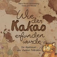 Wie der Kakao erfunden wurde