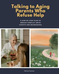 Talking to Aging Parents Who Refuse Help