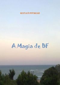 A Magia De Bf