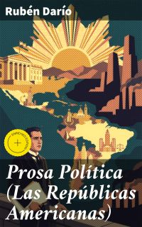 Prosa Política (Las Repúblicas Americanas)