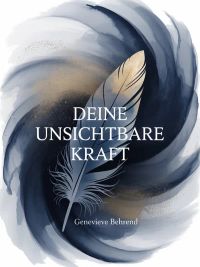 Deine unsichtbare Kraft