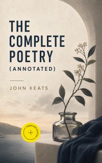 The Complete Poetry (Annotated)