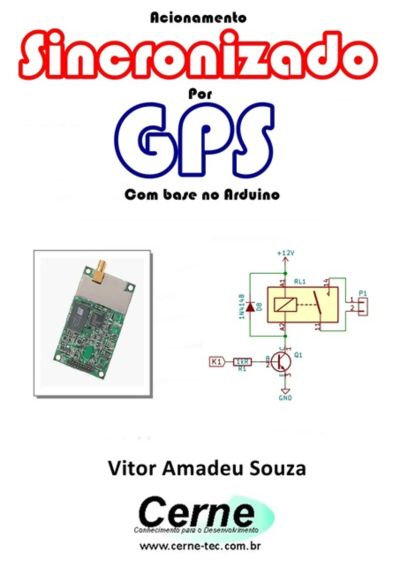 Acionamento Sincronizado  Por Gps Com Base No Arduino