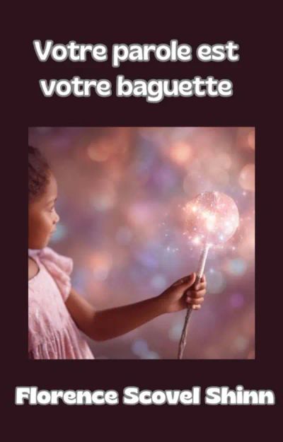 Votre parole est votre baguette (traduit)