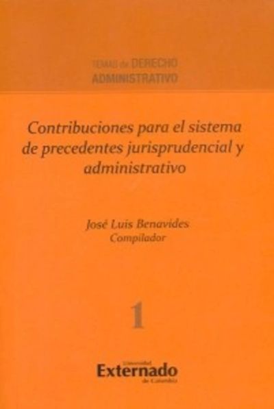 Contribuciones para el sistema de precedentes jurisprudencial y administrativo