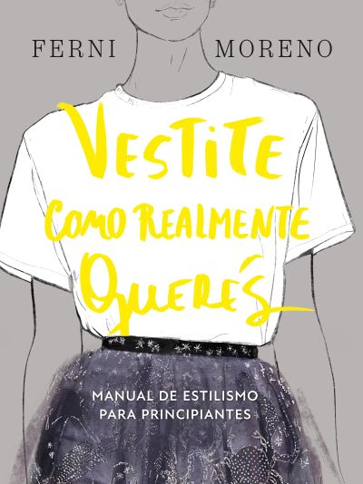 Vestite como realmente querés