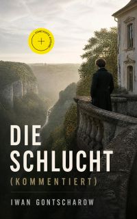 Die Schlucht (Kommentiert)