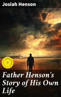 Father Henson's Story of His Own Life