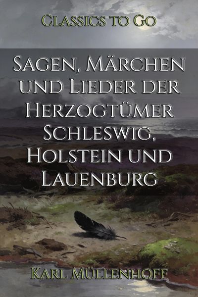 Sagen, Märchen und Lieder der Herzogtümer Schleswig, Holstein und Lauenburg