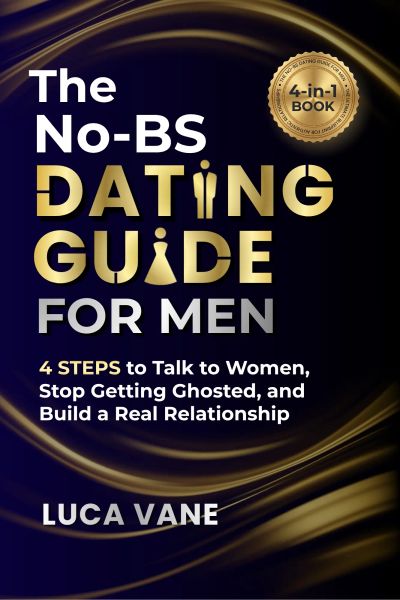 The No-BS Dating Guide for Men