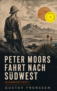 Peter Moors Fahrt nach Südwest (Kommentiert)