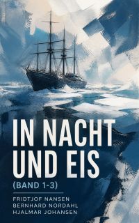 In Nacht und Eis (Band 1-3)