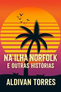 Na Ilha Norfolk e Outras Histórias