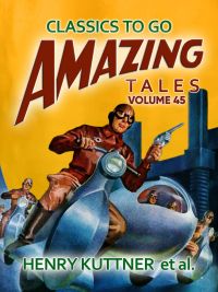 Amazing Tales Volume 45