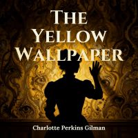 The Yellow Wallpaper