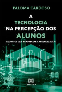 A tecnologia na percepção dos alunos