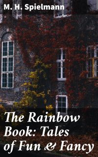 The Rainbow Book: Tales of Fun & Fancy