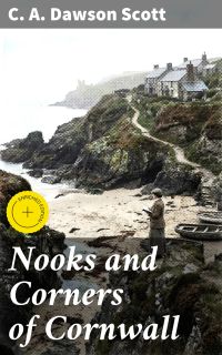 Nooks and Corners of Cornwall