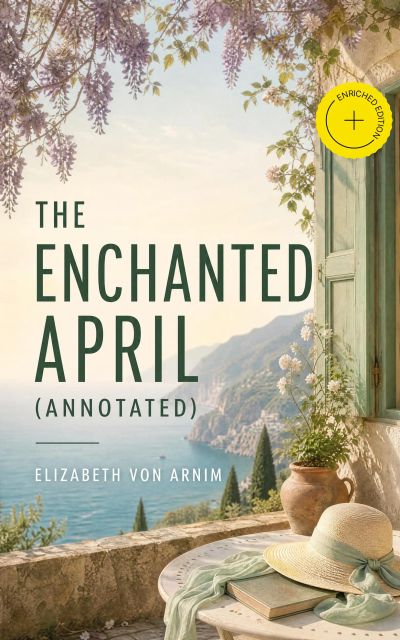 The Enchanted April (Annotated)