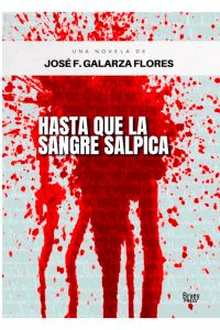 Hasta que la sangre salpica