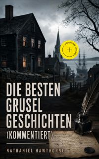 Die besten Gruselgeschichten (Kommentiert)