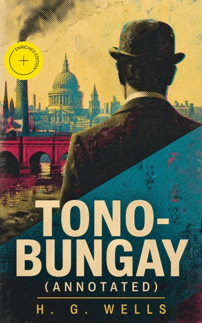 Tono-Bungay (Annotated)
