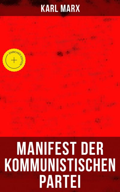Karl Marx: Manifest der Kommunistischen Partei