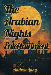 The Arabian Nights Entertainments