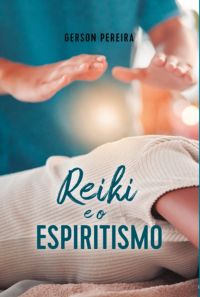 Reiki E Espiritismo