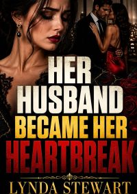Her Husband Became Her Heartbreak