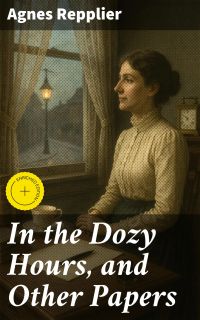 In the Dozy Hours, and Other Papers