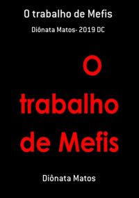 O Trabalho De Mefis