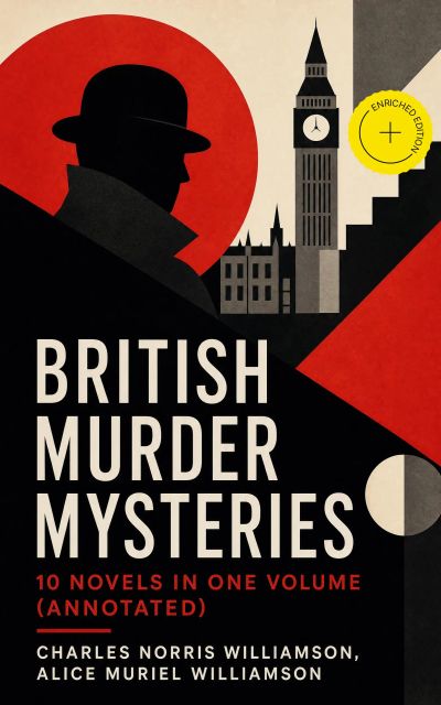 British Murder Mysteries – 10 Novels in One Volume (Annotated)