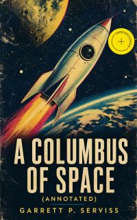 A Columbus of Space (Annotated)