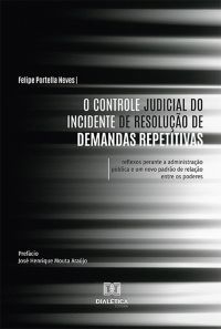 O Controle Judicial do Incidente de Resolução de Demandas Repetitivas