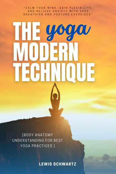 The Modern Yoga Technique