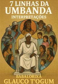 7 Linhas Da Umbanda - Interpretações