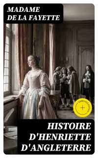 Histoire d'Henriette d'Angleterre