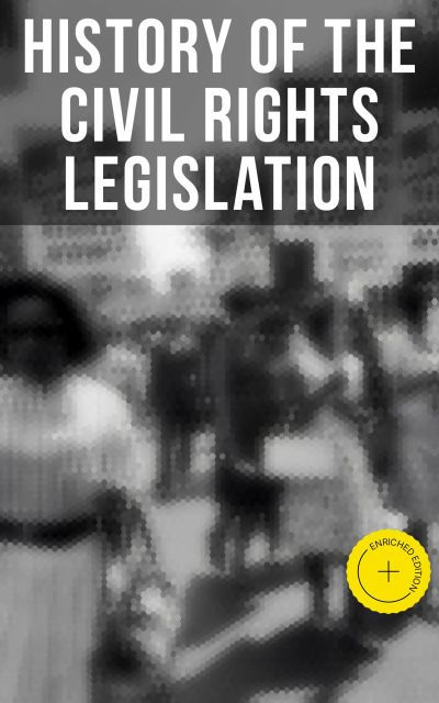 History of the Civil Rights Legislation